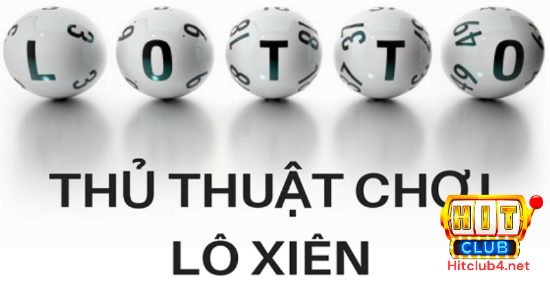 Chia sẻ mẹo, thủ thuật bắt lô xiên chuẩn nhất